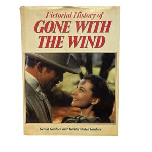 Gone With the Wind Pictorial History‎ Of Guide to Movie Gardner